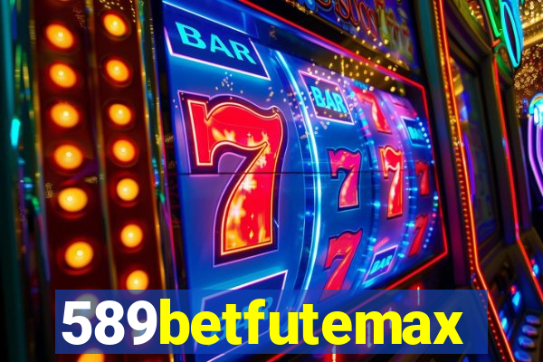 589betfutemax futebol ao vivo